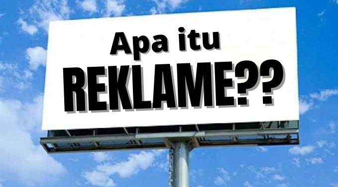 Penjelasan & Asal Mula Papan Reklame